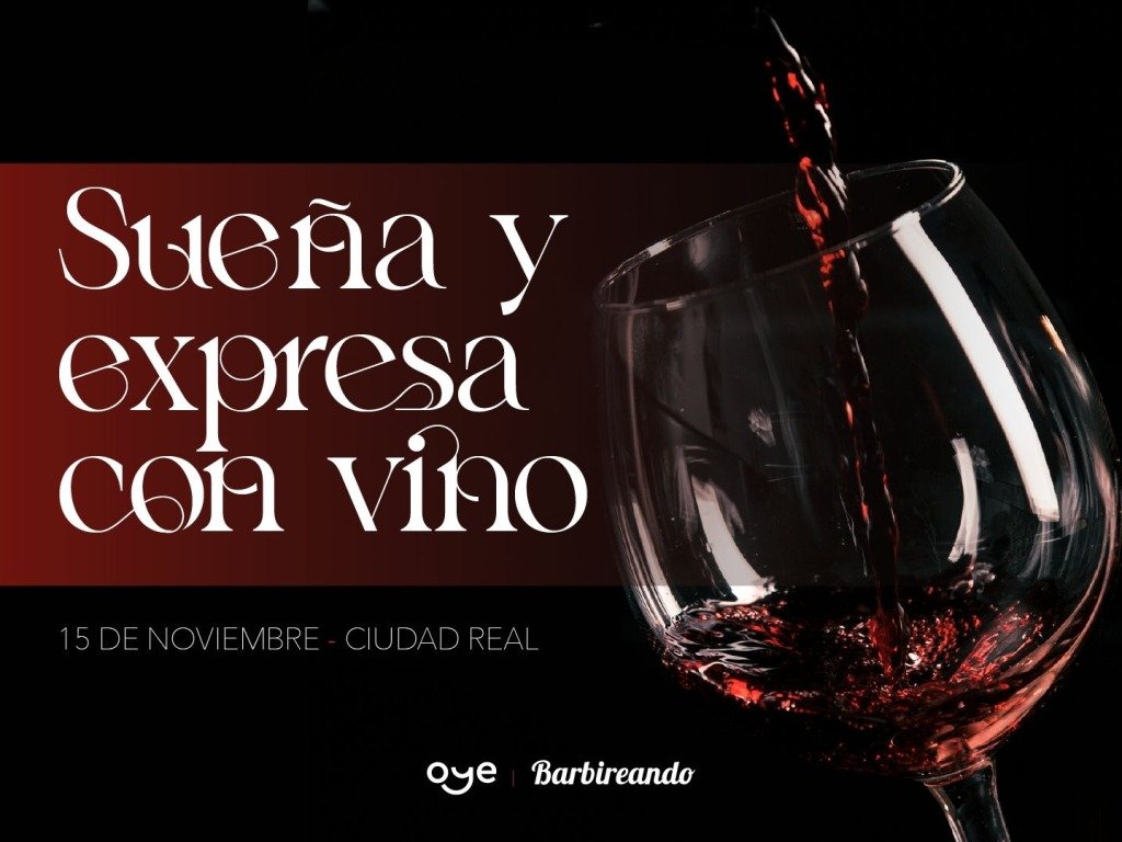 SUEÑA Y EXPRESA CON VINO by Barbireando & OYE