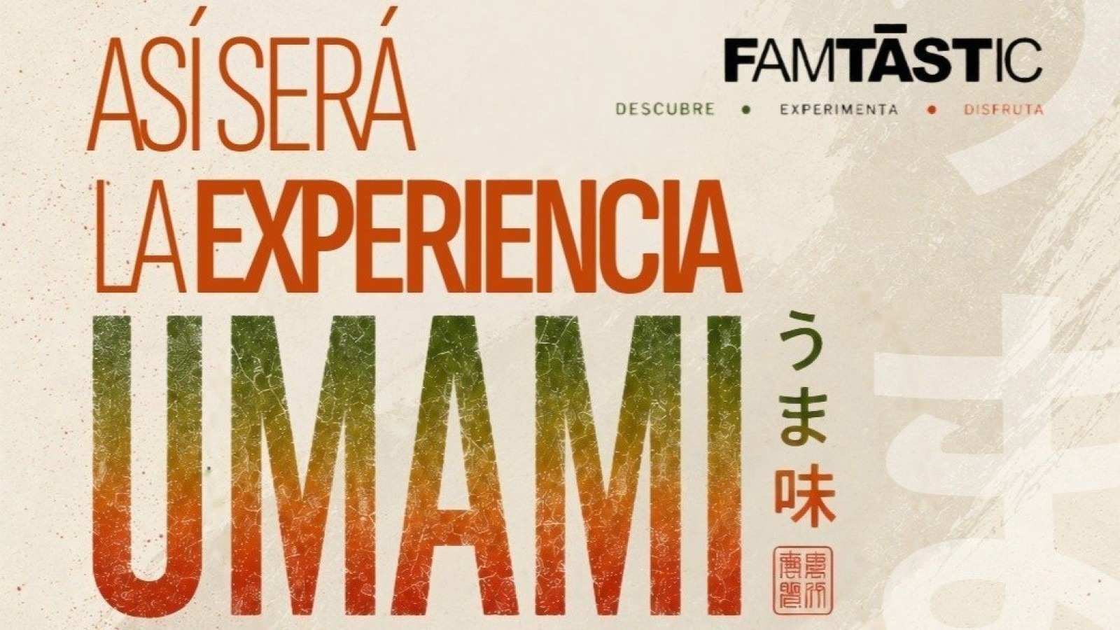 FAMTÀSTIC-UMAMI (especial Oh Mami!)